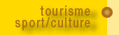 Tourisme, sport et culture